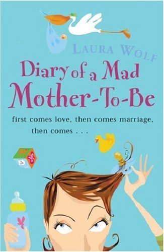 Diary of a Mad Mother-To-Be