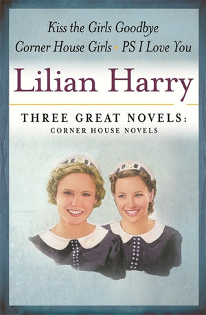 Lilian Harry: Three Great Novels: Corner House Novels