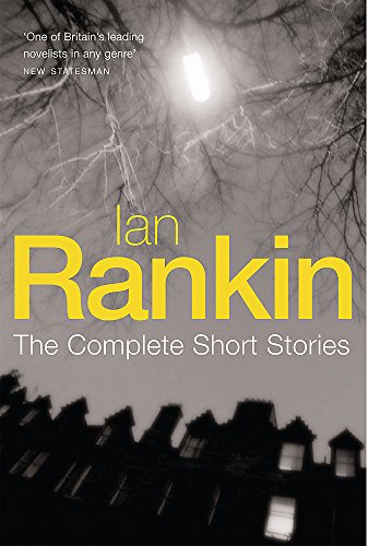 Ian Rankin: The Complete Short Stories