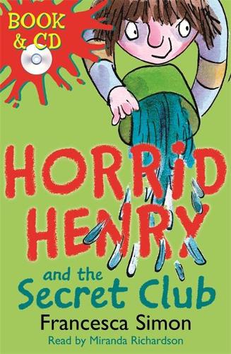 Horrid Henry and the Secret Club