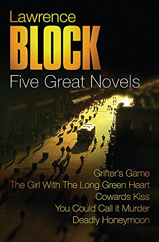 Lawrence Block: Five Great Novels