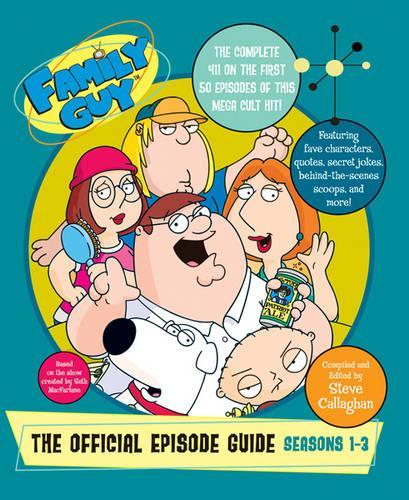 Family Guy: The Official Episode Guide