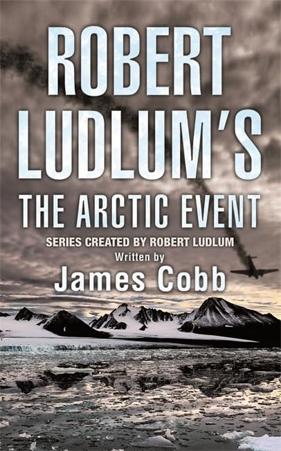 Robert Ludlum's The Arctic Event: A Covert-One novel