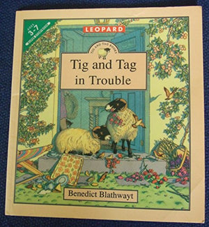 Tig and Tag in Trouble