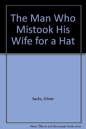 The Man Who Mistook His Wife For A Hat