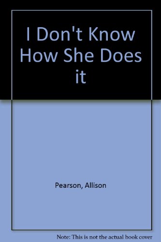 I Don't Know How She Does It