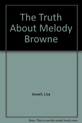 The Truth About Melody Browne