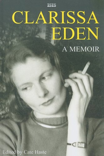 Clarissa Eden: A Memoir