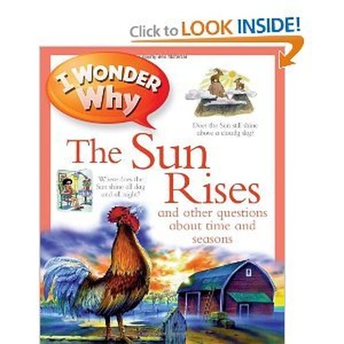 I Wonder Why the Sun Rises and Other Questions About Time and Seasons