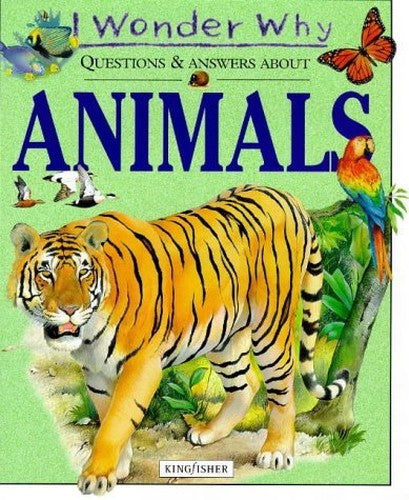 I Wonder Why Questions and Answers About Animals