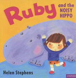Ruby and the Noisy Hippo 