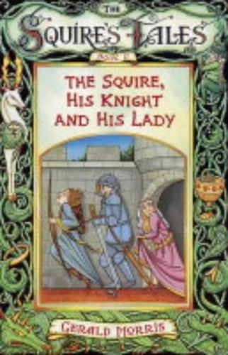 The Squire, His Knight and His Lady