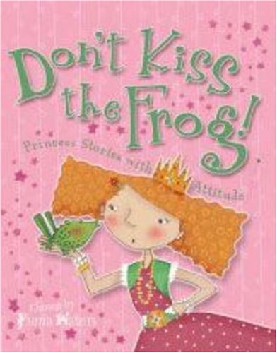 Don't Kiss The Frog!