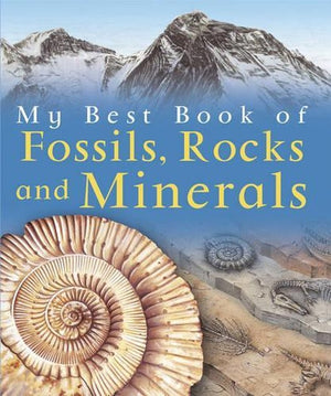 My Best Book of Fossils, Rocks and Minerals