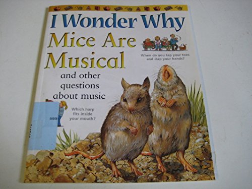 I Wonder Why Mice are Musical