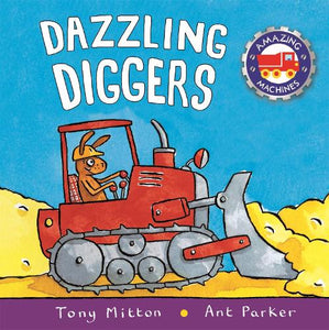 Amazing Machines: Dazzling Diggers 