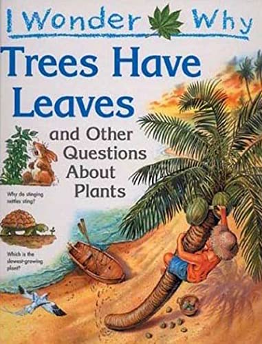 I Wonder Why Trees Have Leaves