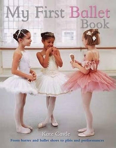 My First Ballet Book 