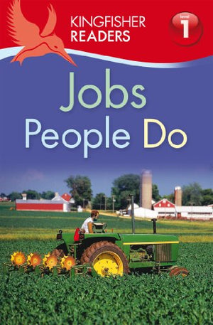 US Kingfisher Readers: Jobs People Do (Level 1: Beginning to Read)
