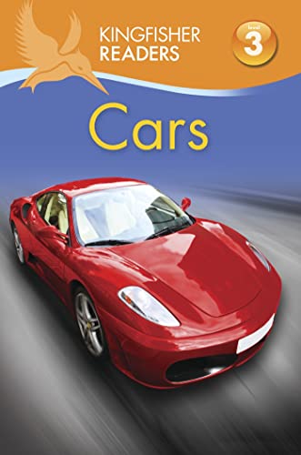 Kingfisher Readers: Cars (Level 3: Reading Alone with Some Help)