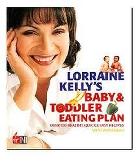 Lorraine Kelly's Baby & Toddler Eating Plan