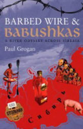 Barbed Wire & Babushkas