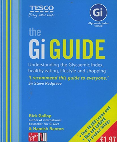 Gi Guide, The: Understanding the Glycaemic Index, Healthy Eating, Lifestyle and Shopping