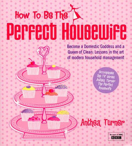 How To Be The Perfect Housewife 