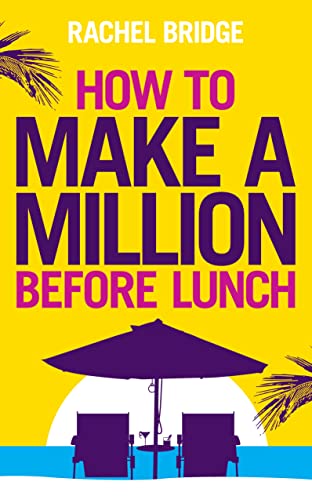 How to Make a Million Before Lunch