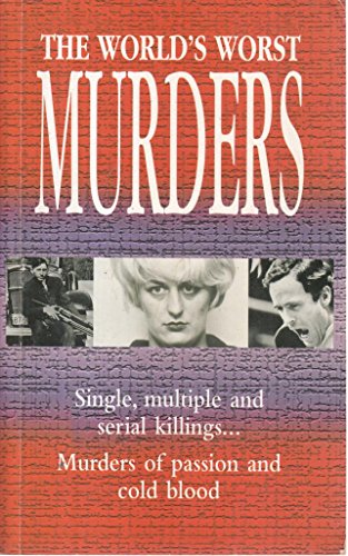 The World's Worst Murders