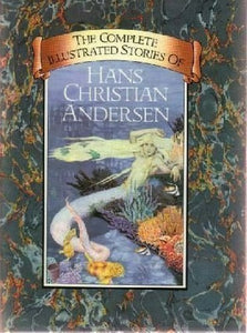 The Complete Illustrated Stories of Hans Christian Andersen 