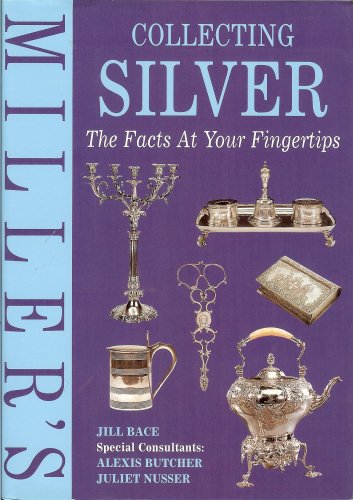 COLLECTING SIVER THE FACTS AT YOUR FINGERTIPS