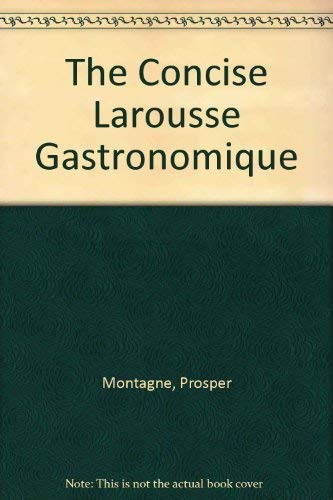 The Concise Larousse Gastronomique