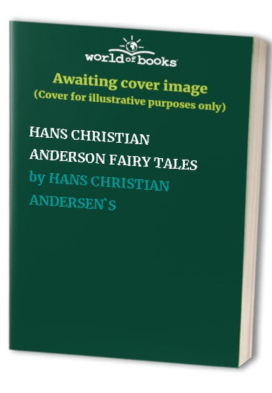HANS CHRISTIAN ANDERSON FAIRY TALES