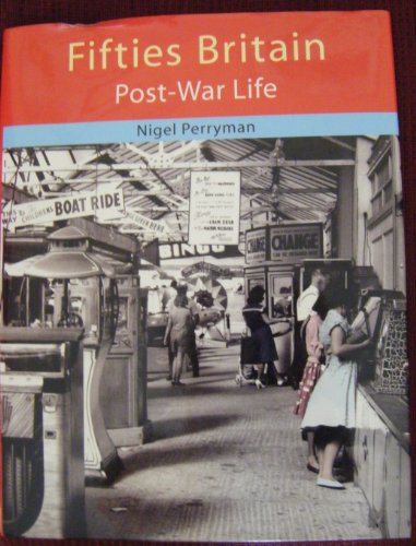 FIFTIES BRITAIN-Post War Life