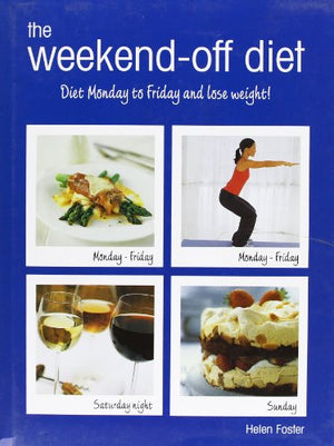 The Weekend-Off Diet