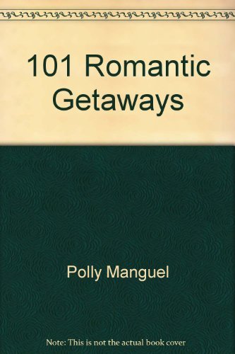 101 Romantic Getaways