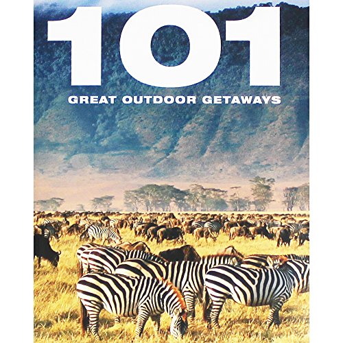 101 Great Outdoor Getaways