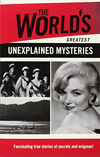 The World's Greatest Unexplained Mysteries