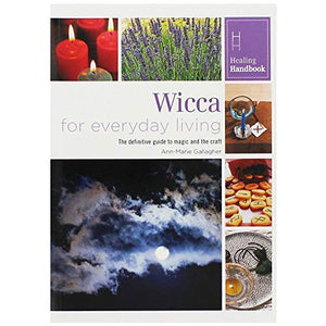 Healing Handbooks: Wicca for Everyday Living