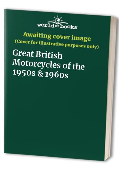 Great British Motorcycles of the 1950s & 1960s