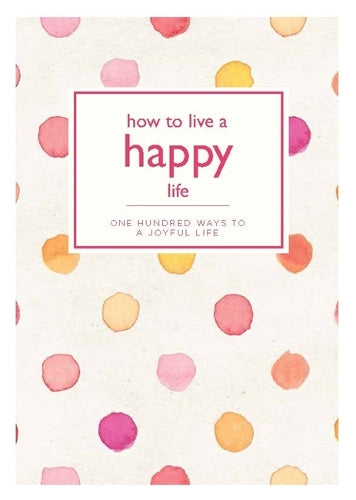 How to Live a Happy Life