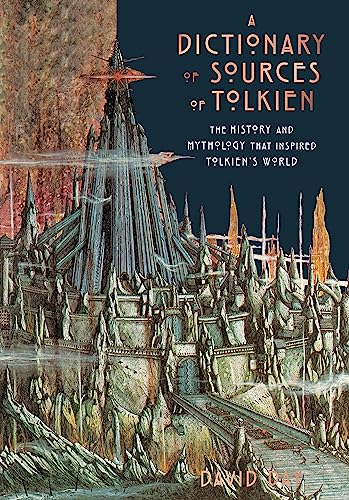 A Dictionary of Sources of Tolkien