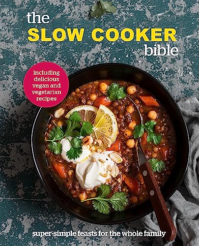 The Slow Cooker Bible
