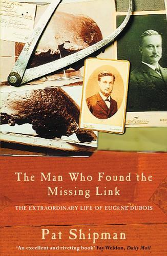 The Man Who Found the Missing Link