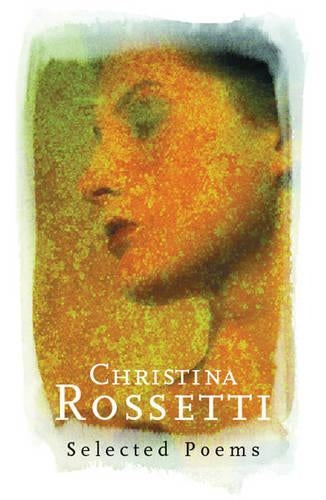 Christina Rossetti: Everyman Poetry