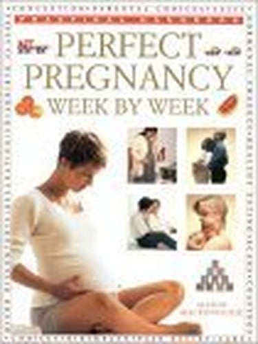 The Complete Guide to Perfect Pregnancy Week-by-week