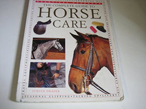 The Complete Guide to Horse Care 