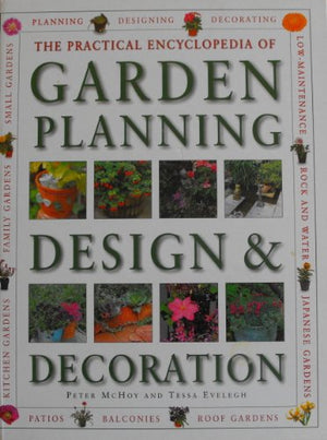 The Practical Encyclopedia of Garden Planning, Design and Decoration