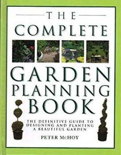 The Complete Garden Planning Book